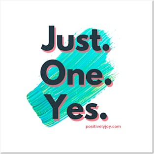 Just One Yes Posters and Art